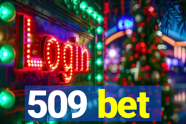 509 bet